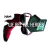 We're all heroes (IO Video Version) - Neo