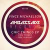 Chic Things (Radio Edit) - Vince Michaelson