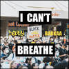 I Can't Breathe (Explicit) - Dobby&Barkaa