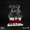 Tired Of The Lying (Explicit) - Divine DollaMob&ILLAH