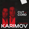 Cut the cord (Original Mix) - Karimov Brothers