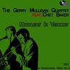 Makin' Whoopie - Gerry Mulligan Quartet&Chet Baker