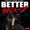 Better Back-Up (Explicit) - Razko Locz&Big Rome&Mr Alamo