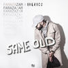 Same Old - Faraz Azar&Iberico
