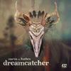Dreamcatcher - Ma'Co&Hutten