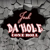 DaHole Gone Roll - Josh