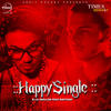 Happy Single - Big  Dhillon&Raftaar