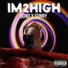 IM2HIGH(feat. sunnyisdead) (Explicit) - 8OND&sunnyisdead