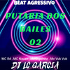 Putaria Dos Bailes 02 (Explicit) - Dj Lc Garcia&Mc Nauan