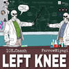 Left Knee (Explicit) - 10K.Caash&Farrow Miyagi