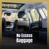 No Excess Baggage - The Fabulous Flakes