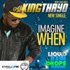 Imagine When - King Thayo