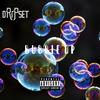 Bubble Up (feat. 1K) (Explicit) - Supaa&1K