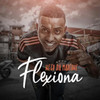 Flexiona (Explicit) - MC Nego da Marcone