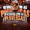 Revoada Com as Perversas (Explicit) - MC RD&Mc Caio da VM&DJ VDR