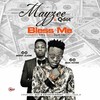 Bless Me - Mayzee&Qdot
