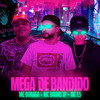 Mega de Bandido (Explicit) - Mc Bruno IP&MC Buraga&Mc L3