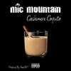 Cashmere Coquito (feat. Mic Mountain) (Explicit) - Toast187&Mic Mountain