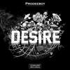 Desire (Original Mix) - Prodeeboy
