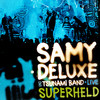 Superheld (Original Version) - Samy Deluxe