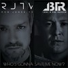 WHO'S GONNA SAVE ME NOW? (Explicit) - Rob Jones TV&Luke B The Rapper