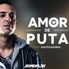 Amor de Puta (Explicit) - Sondplay&Pacificadores