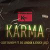 Karma (Explicit) - Sdot Duwopp&Chuck Lucci&Big London