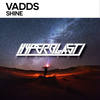 Shine (Original Mix) - VADDS