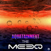 Aquatainment (Original Mix) - The MeeQ