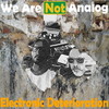INFECTED - We Are Not Analog