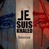 Je suis Khaled - Beouw