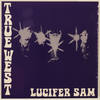 Lucifer Sam - True West