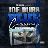 Blue Currency (Explicit) - Joe Dubb&Young Cheddar