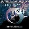 Better Man (George Acosta Remix) - Alexei&Carlos Kinn&Leon&Aaron Cormack