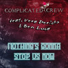 Nothing's Gonna Stop Us Now (Extended Version) - Complicated Crew&Vera Derichs&Ben Luca