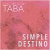 Simple Destino - Taba y los del Cielo