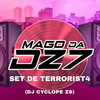 SET DE TERRORIST4 (Explicit) - MAGO DA DZ7&DJ CYCLOPE ZS