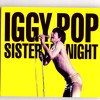 Sister Midnight - Iggy Pop&Carlos Alomar&David Bowie