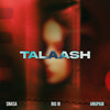Talaash - Snasa&Big M&Anupam
