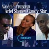 Replay - Valérie Tribord&Ariel Sheney&Claudy Siar&Jean-Michel Sissoko
