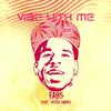 Vibe With Me (Explicit) - Fabs&Peter Manns
