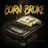 BornBroke (Explicit) - Lil Cezer&J10&Boosie Badazz