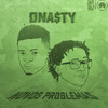 Novos Problemas - Dnasty
