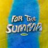 For The Summa (Explicit) - Brendy