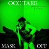 Mask Off (Explicit) - Occ Taee