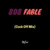 808 Fable (Cock Off Mix) - MEMI