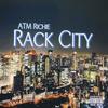 Rack City (Explicit) - ATM Richie