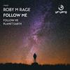 Follow Me (Original Mix) - Roby M Rage