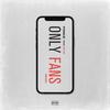 Only Fans (remix|Explicit) - Ponce De'Leioun&Dyler