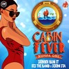 Cabin Fever(Numba One) - Skorch Bun It&KES the Band&Sekon Sta